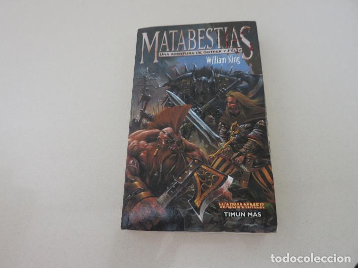 Libros de segunda mano: FANTASIA WARHAMMER TIMUN MAS MATABESTIAS WILLIAM KING