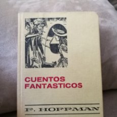 Libros de segunda mano: F. HOFFMAN - CUENTOS FANTÁSTICOS - BRUGUERA 1972