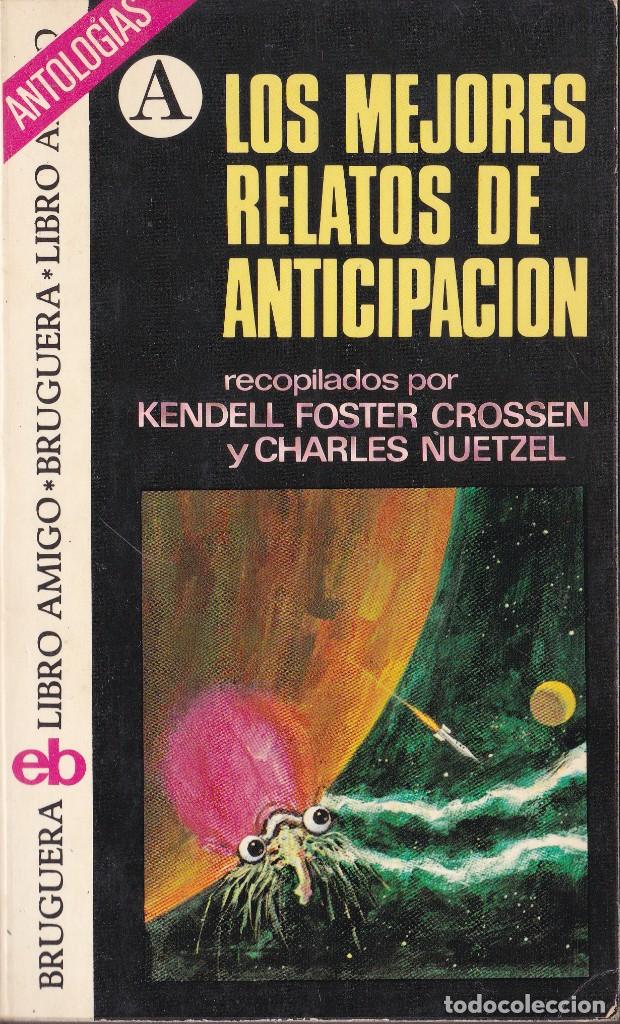 Libros de segunda mano: LOS MEJORES RELATOS DE ANTICIPACION	VARIOS	1975	BRUGUERA	LIBRO AMIGO