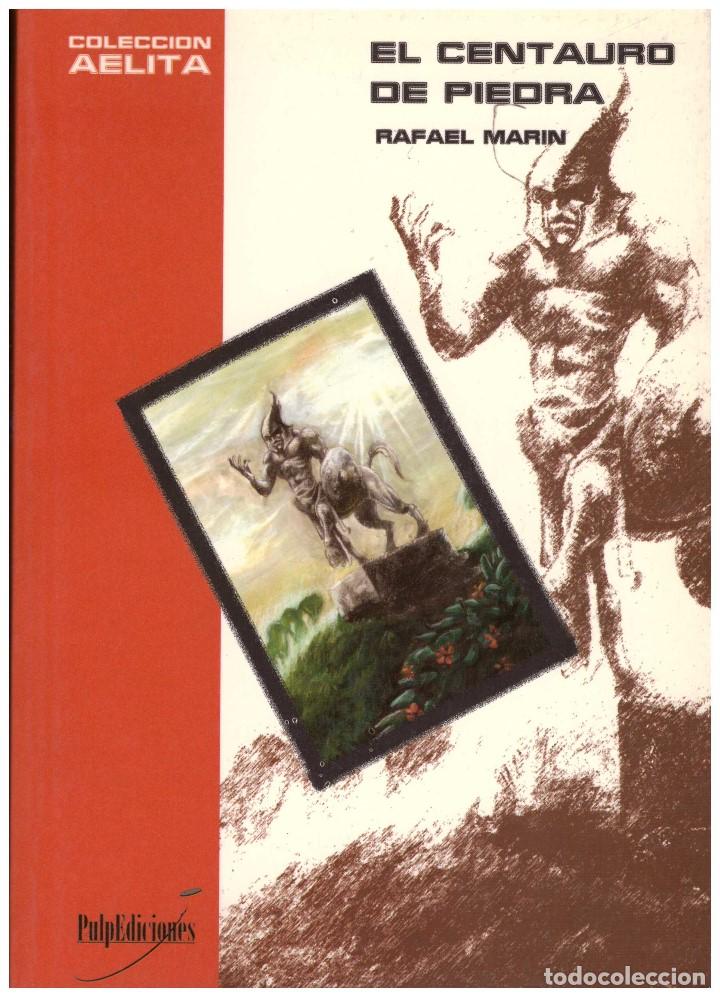 Libros de segunda mano: RAFAEL MARIN. EL CENTAURO DE PIEDRA. PULP EDICIONES