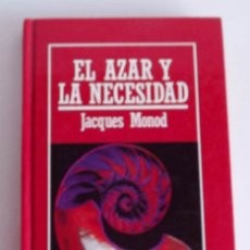 Libros de segunda mano: EL AZAR Y LA NECESIDAD, JACQUES MONOD, COLECCIÓN MUY INTERESANTE. Lote 172848705