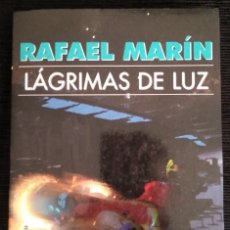 Libros de segunda mano: LÁGRIMAS DE LUZ DE RAFAEL MARÍN. Lote 173909589