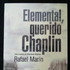 Libros de segunda mano: ELEMENTAL, QUERIDO CHAPLIN DE RAFAEL MARÍN. Lote 177261525