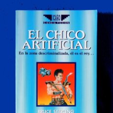 Libros de segunda mano: EL CHICO ARTIFICIAL, AUTOR; BRUCE STERLING - EDITORIAL EDAF - 1ª EDICIÓN 1991 - CI-FI. - NUEVO. Lote 191214165