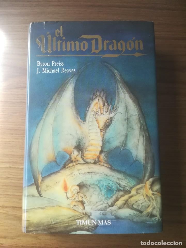 Libros de segunda mano: EL ULTIMO DRAGON BYRON PREISS / J.MICHAEL REAVES -ED.TIMUN MAS 1989