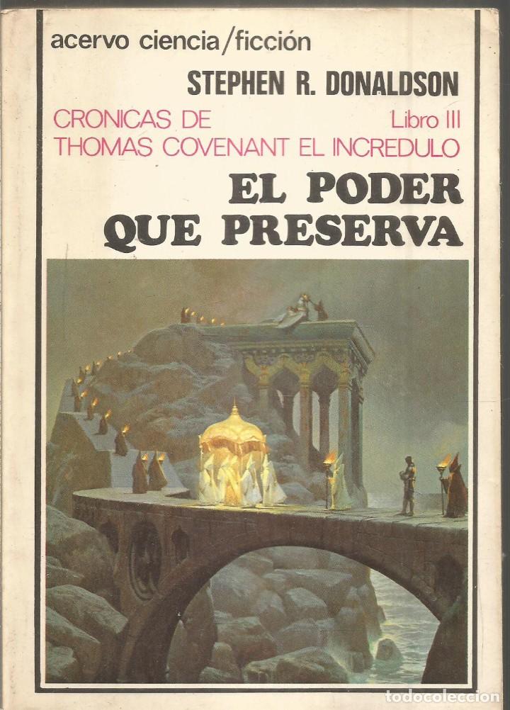 Libros de segunda mano: STEPHEN R. DONALDSON. EL PODER QUE PRESERVA. ACERVO - Foto 1