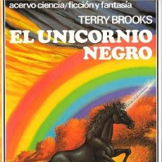 Libros de segunda mano: TERRY BROOKS. EL UNICORNIO NEGRO. ACERVO TAPA DURA