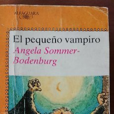 Libros de segunda mano: EL PEQUEÑO VAMPIRO – ANGELA SOMMER-BODENBURG – ALFAGUARA. Lote 199590310