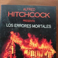 Libros de segunda mano: LOS ERRORES MORTALES – ALFRED HITCHCOCK. Lote 199956553