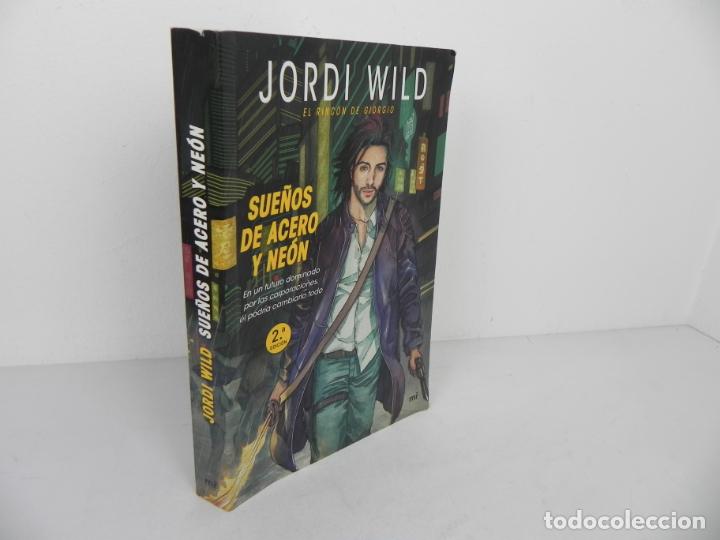 Libros de segunda mano: SUE&Ntilde;OS DE ACERO Y NE&Oacute;N (JORDI WILD) MARTINEZ ROCA 2&ordf; EDICI&Oacute;N