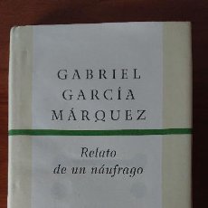 Libros de segunda mano: RELATO DE UN NAUFRAGO – GABRIEL GARCÍA MÁRQUEZ – CIRCULO DE LECTORES.. Lote 204823707