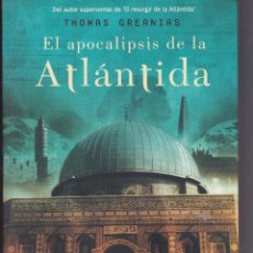 Libros de segunda mano: EL APOCALIPSIS DE LA ATLANTIDA DE THOMAS GREANIAS