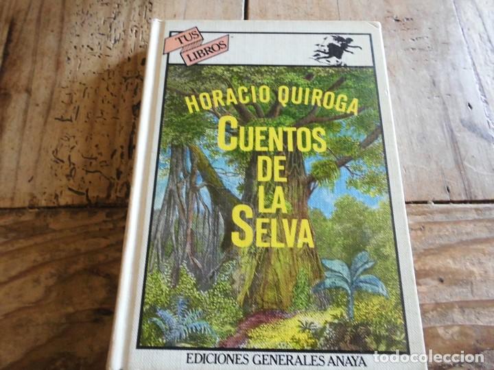 Libros de segunda mano: TUS LIBROS EDICIONES GENERALES ANAYYA CUENTOS DE LA SELVA HORACIO QUIROGA 1&ordf; ESICION 1981