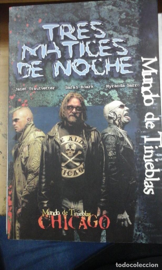 Libros de segunda mano: TRES MATICES DE NOCHE. Mundo de Tinieblas. Chicago (Arganda del Rey, 2007)