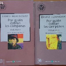 Libros de segunda mano: ERNEST HEMINGWAY – POR QUIEN DOBLAN LAS CAMPANAS – 2 TOMOS COLECCIÓN LAS MEJORES NOVELAS DELA LITERA. Lote 216885487