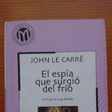 Libros de segunda mano: JOHN LE CARRÉ - EL ESPÍA QUE SURGIÓ DEL FRÍO - COLECCIÓN LAS MEJORES NOVELAS DELA LITERATURA UNIVERS. Lote 216886645