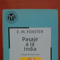 Libros de segunda mano: E.M. FORSTER – PASAJE A LA INDIA – COLECCIÓN LAS MEJORES NOVELAS DELA LITERATURA UNIVERSAL CONTEMPOR. Lote 216972010