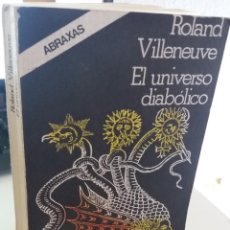 Libros de segunda mano: EL UNIVERSO DIABÓLICO - VILLENEUVE, ROLAND. Lote 217027673