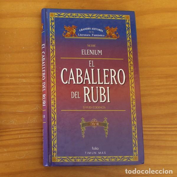 Libros de segunda mano: ELENIUM EL CABALLERO DEL RUBI VOL.II, DAVID EDDINGS. FOLIO TIMUN MAS 1996
