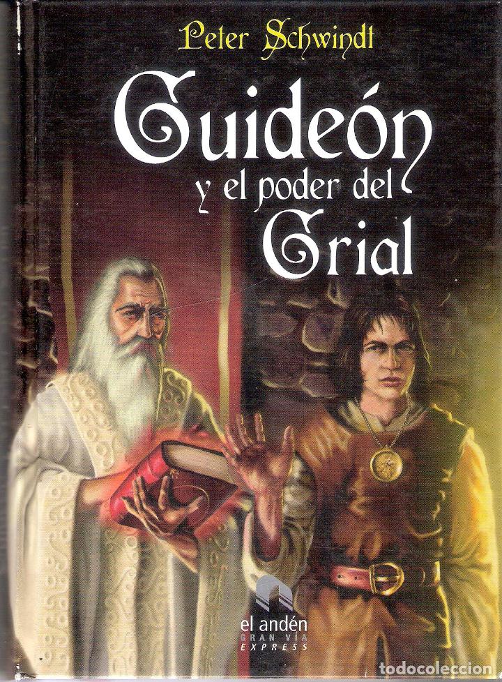 Libros de segunda mano: GUIDEON Y EL PODER DEL GRIAL - PETER SCHWINDT - Foto 1