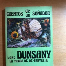 Libros de segunda mano: CUENTOS DE UN SOÑADOR. LORD DUNSANY. LITERATURA FANTÁSTICA.. Lote 224380497