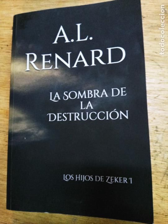 Libros de segunda mano: A.L. Renard: La Sombra de la Destrucci&oacute;n (Los Hijos de Zeker I)