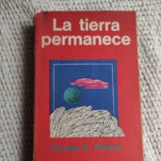 Libros de segunda mano: LA TIERRA PERMANECE. / GEORGE R STEWART -ED. EDICIONES MINOTAURO, 1975 - BUENOS AIRES