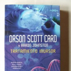 Libros de segunda mano: TRATAMIENTO INVASOR ORSON SCOTT CARD AARON JOHNSTON EDICIONES B NOVA CIENCIA FICCION. Lote 232017540