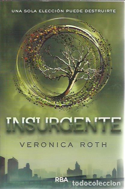Second hand books: Veronica Roth-Insurgente.RBA Molino.2014.