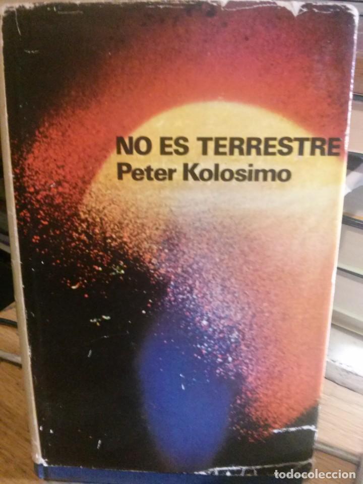 Libros de segunda mano: NO ES TERRESTRE, PETER KOLOSIMO. - Foto 1