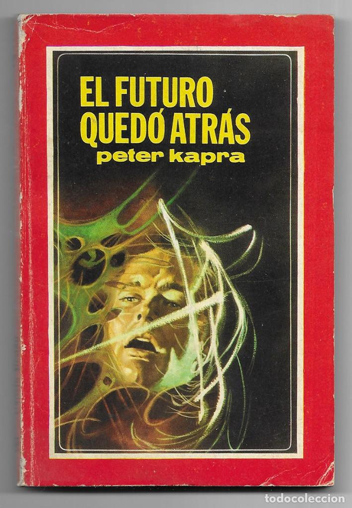 Libros de segunda mano: Futuro qued&oacute; atr&aacute;s, El. Kapra, Peter ( Pedro Guirao) 1965