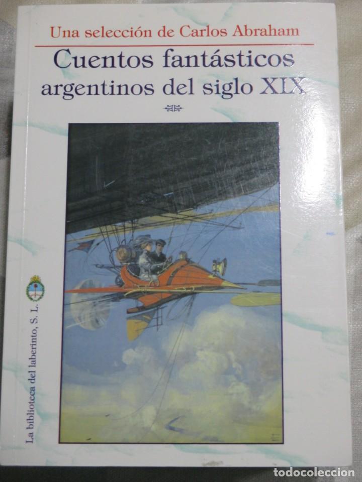 Libros de segunda mano: CARLOS ABRAHAM, CUENTOS FANTASTICOS ARGENTINOS DEL SIGLO XIX, LA BIBLIOTECA DEL LABERINTO