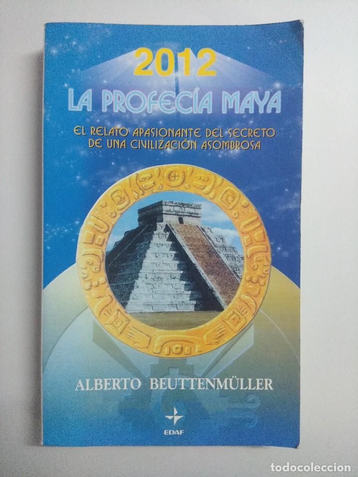 Libros de segunda mano: 2012 LA PROFECIA MAYA/ALBERTO. - Foto 1
