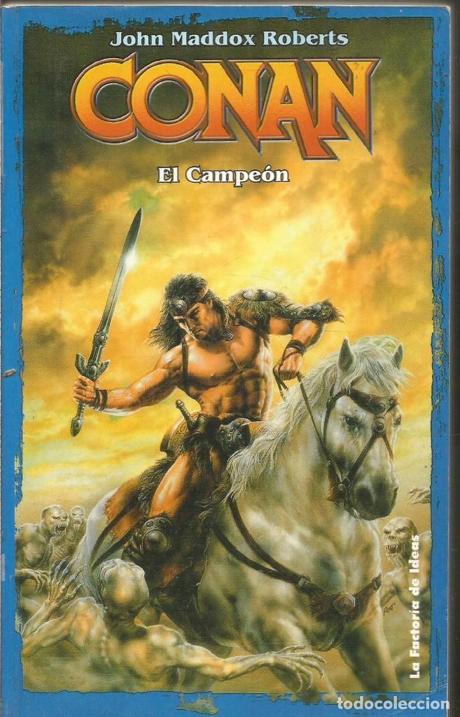 Gebrauchte B&uuml;cher: JOHN MADDOX ROBERTS. CONAN EL CAMPEON. LA FACTORIA DE IDEAS