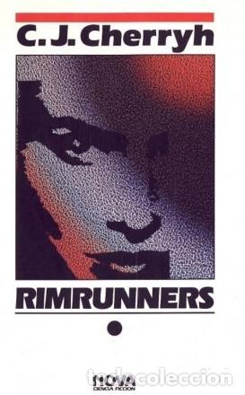 Libros de segunda mano: C.J. CHERRY RIMRUNNERS. NOVA 36. EDICIONES B RUSTICA.