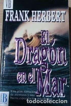 Libros de segunda mano: FRANK HERBERT EL DRAGON EN EL MAR. EDICIONES B - Foto 1