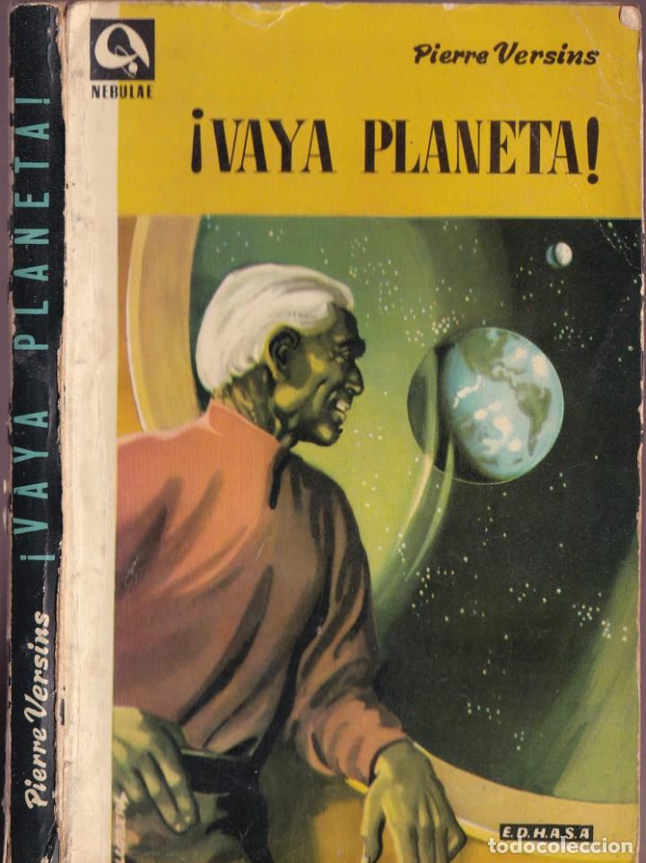 Libros de segunda mano: ¡VAYA PLANETA! - PIERRE VERSINS - NEBULAE N 38 - EDHASA 1957 - Foto 1 - 252639515