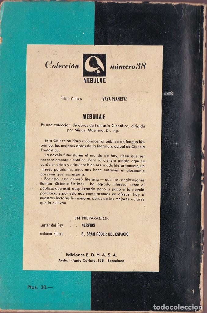 Libros de segunda mano: ¡VAYA PLANETA! - PIERRE VERSINS - NEBULAE N 38 - EDHASA 1957 - Foto 2 - 252639515
