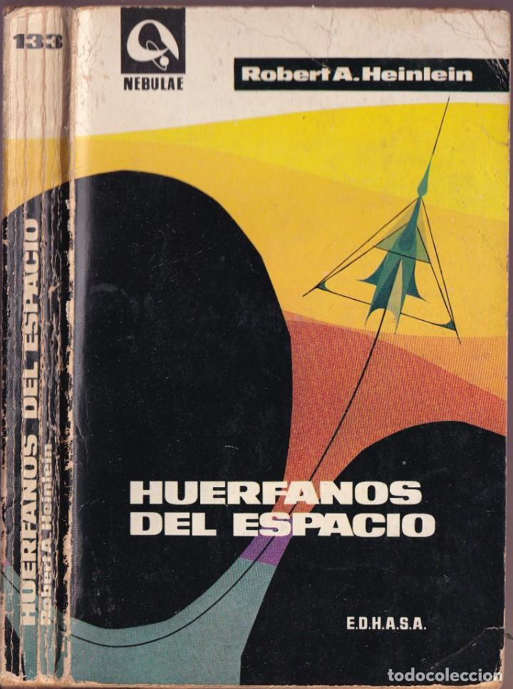 Libros de segunda mano: HUERFANOS DEL ESPACIO - ROBERT A. HEINLEIN - NEBULAE 133 - EDHASA 1967 - Foto 1 - 252640405