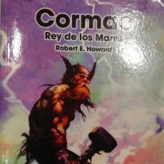 Libros de segunda mano: ROBERT E. HOWARD. CORMAC. REY DE LOS MARES. RUSTICA. MAGNIFICA NOVELA DEL AUTOR DE CONAN