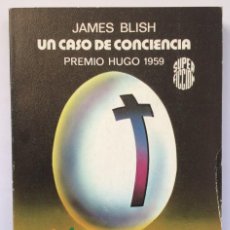 Libros de segunda mano: CIENCIA FICCIÓN - UN CASO DE CONCIENCIA - JAMES BLISH. Lote 253412620