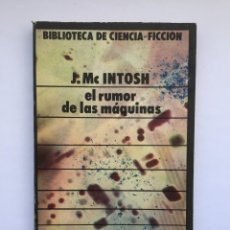 Libros de segunda mano: EL RUMOR DE LAS MAQUINAS - J. MC INTOSH. Lote 257545410