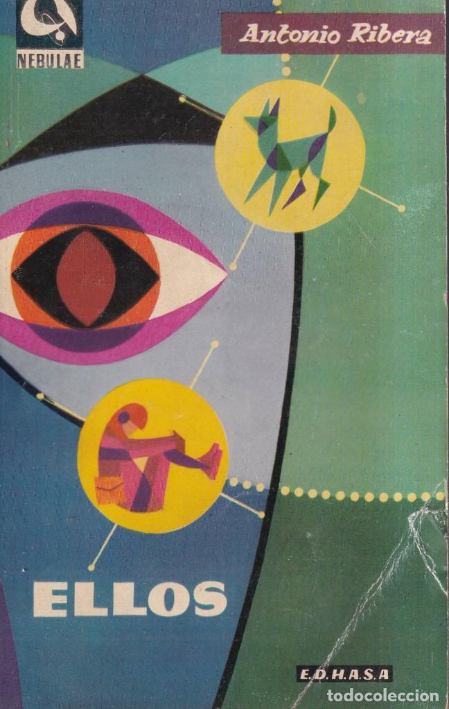 ELLOS - ANTONIO RIBERA - NEBULAE 55 - EDHASA 1959 (Libros de Segunda Mano (posteriores a 1936) - Literatura - Narrativa - Ciencia Ficción y Fantasía)
