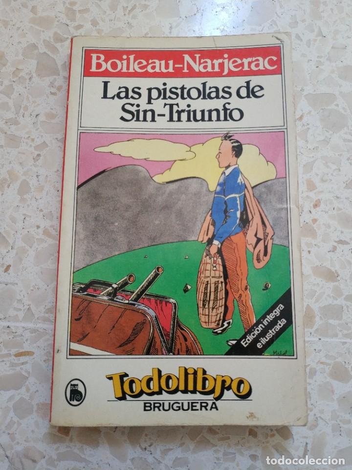 Libros de segunda mano: LAS PISTOLAS DE SIN-TRIUNFO.- BOILEAU - NARJERAC (PRIMERA EDICION)