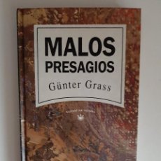 Libros de segunda mano: MALOS PRESAGIOS GUNTER GRASS TAPA DURA
