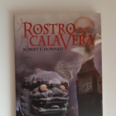 Libros de segunda mano: ROBERT E. HOWARD ROSTRO DE CALAVERA