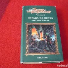 Libros de segunda mano: ESPADA DE REYES HEROES DE LA DRAGONLANCE VOLUMEN II TAPA DURA CON SOBRECUBIERTA. Lote 268796909