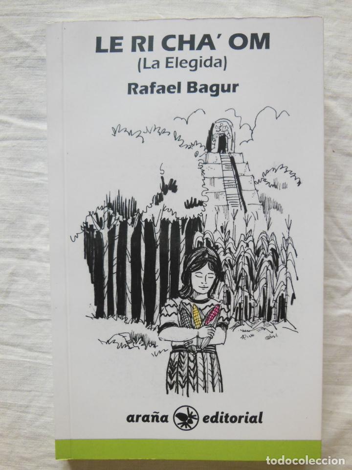 Libros de segunda mano: LE RI CHA'OM (La Elegida) 2015 RAFAEL BAGUR