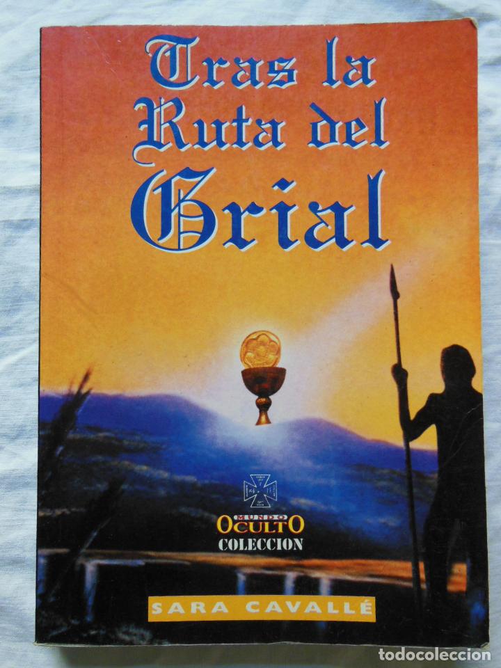 Libri di seconda mano: TRAS LA RUTA DEL GRIAL. 1995 SARA CAVALLE