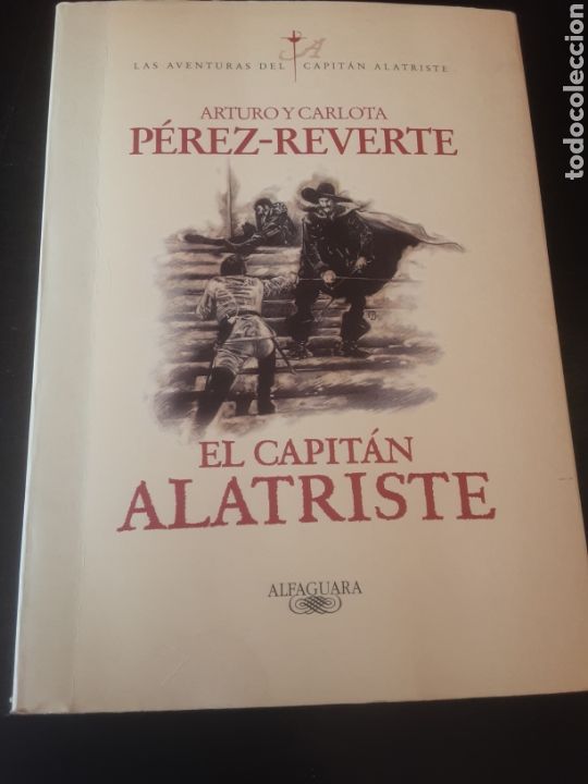Libros de segunda mano: El Capit&aacute;n Alatriste -Arturo y Carlota P&eacute;rez-Reverte- Las aventuras del Capit&aacute;n Alatriste.